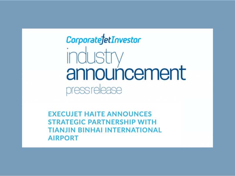 April-2018-CJI-ExecuJet-Haite-announces-strategic-partnership-with-Tianjin-Binhai-International-Airport-1536x959