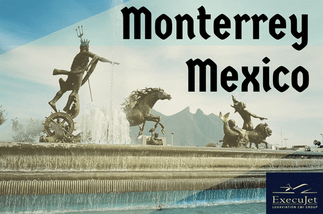 ExecuJet Monterrey: An Ultra-Modern Metropolis against a Scenic, Natural Backdrop