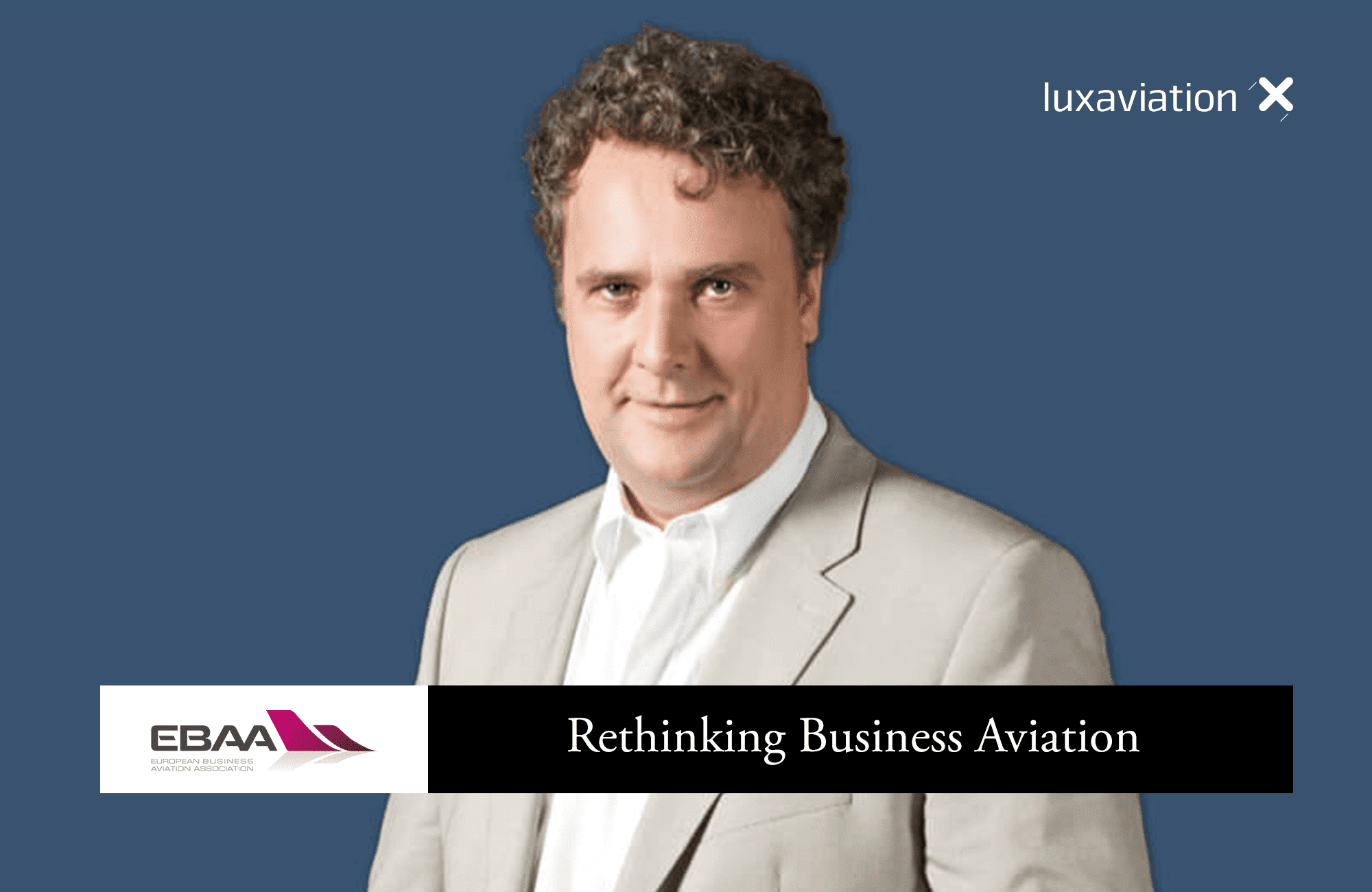 EBAA: Rethinking business aviation