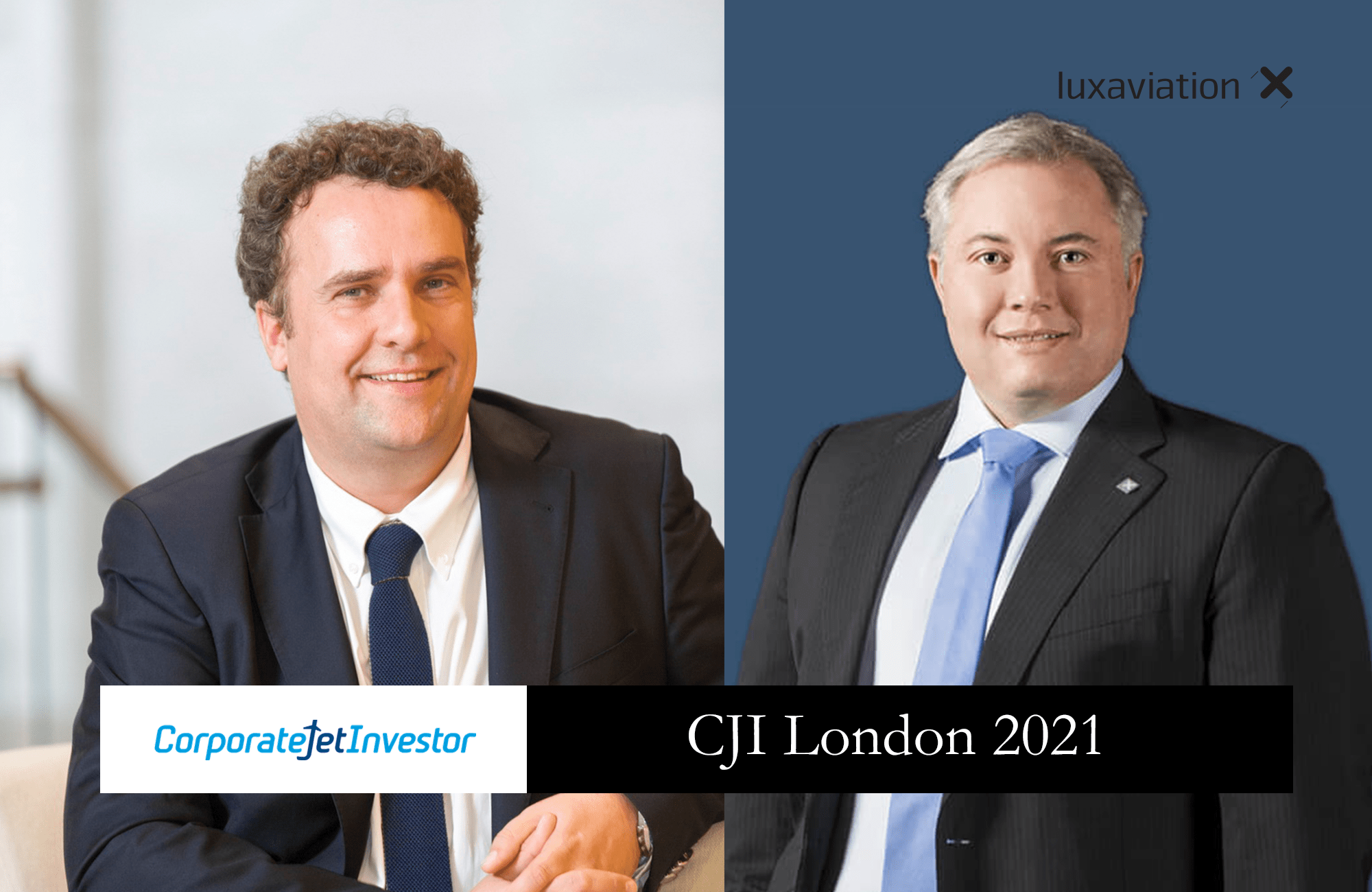 Luxaviation Group is participating in Corporate Jet Investor London 2021 Luxaviation Group is participating in Corporate Jet Investor London 2021